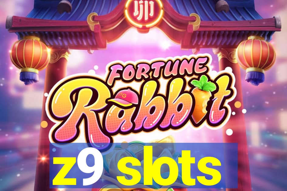 z9 slots